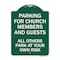 Signmission Parking for Church Members and Guests All Others Park at Your Own Risk, Green & White, GW-1824-23445 A-DES-GW-1824-23445 - alternate 1